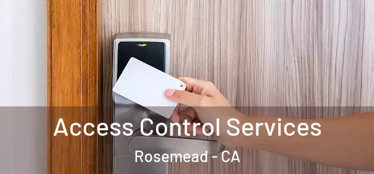 Access Control Services Rosemead - CA