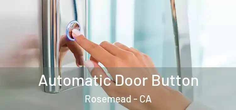 Automatic Door Button Rosemead - CA