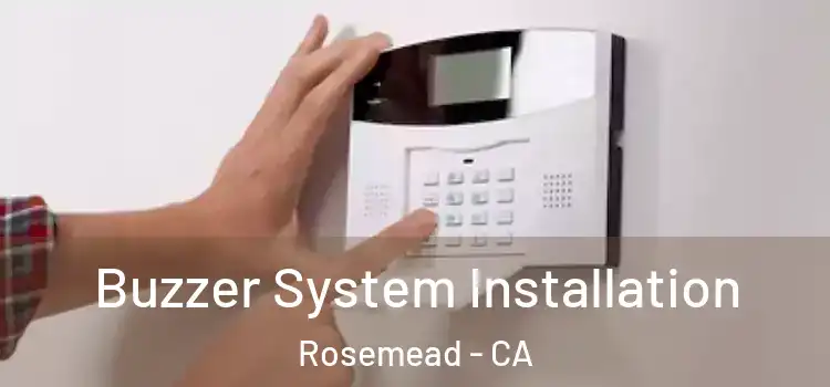 Buzzer System Installation Rosemead - CA