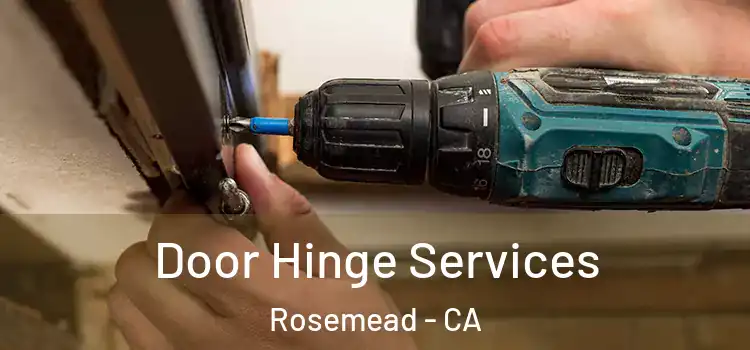 Door Hinge Services Rosemead - CA