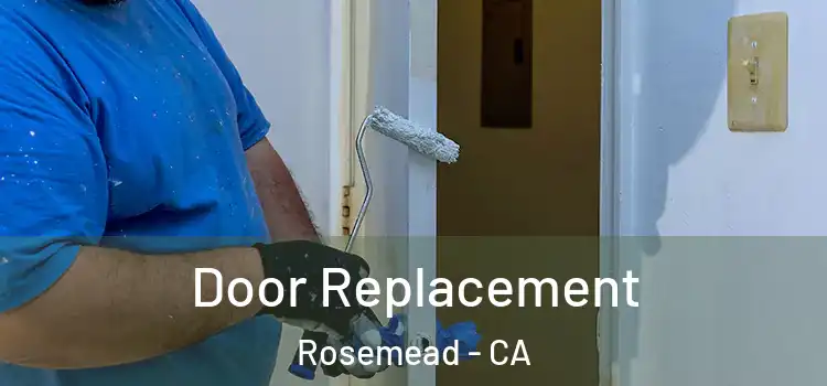 Door Replacement Rosemead - CA