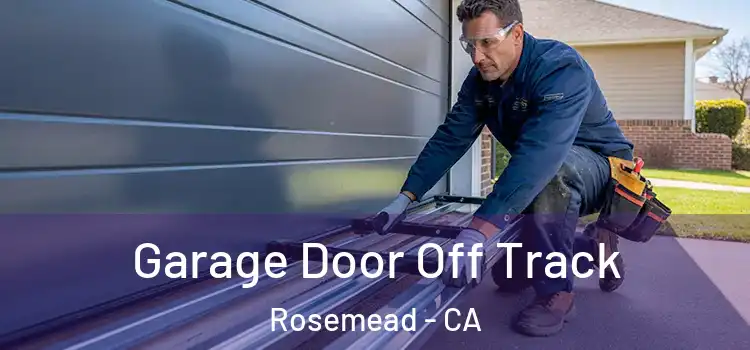  Garage Door Off Track Rosemead - CA