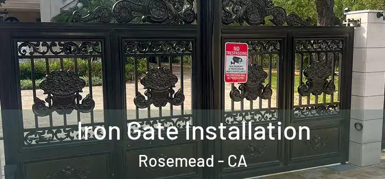  Iron Gate Installation Rosemead - CA